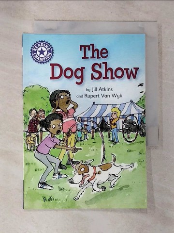【書寶二手書T6／原文小說_RW2】Reading Champion: the Dog Show_Jill Atkins