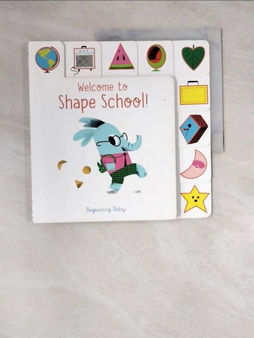 【書寶二手書T2／少年童書_Z1K】Chronicle Baby: Welcome to Shape School!: Beginning Baby_Chronicle Books