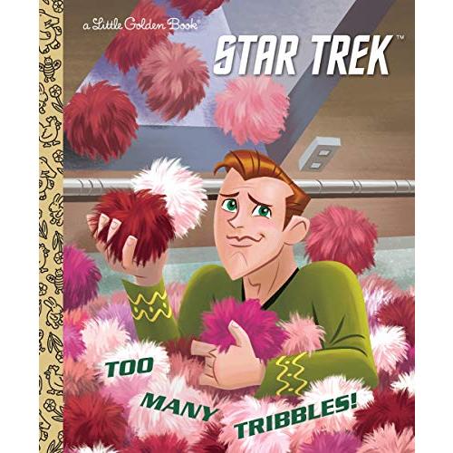 Too Many Tribbles! (Star Trek) (Little Golden Book)