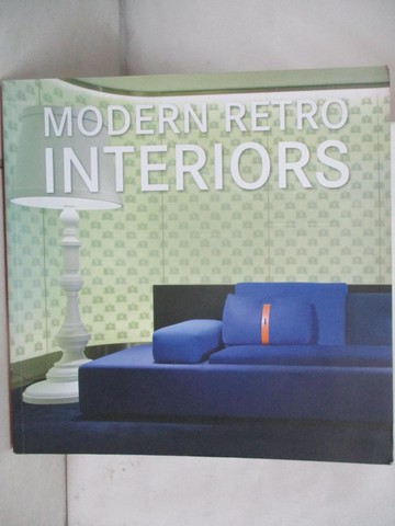 【書寶二手書T3／設計_R6W】Modern retro interiors_[editor :] Daniela Santos Quartino