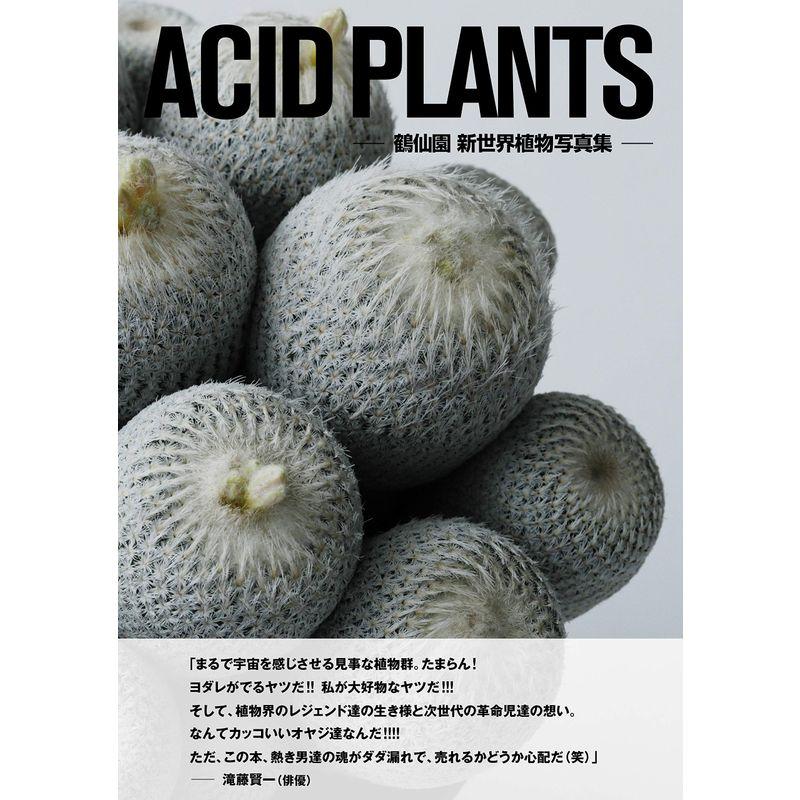 ACID PLANTS 鶴仙園 新世界植物写真集 (SPACE SHOWER BOOKS)