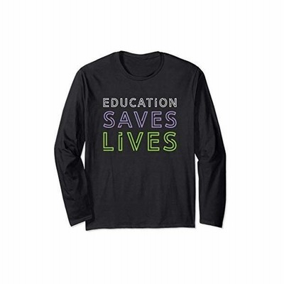 教育は英語教師への命を救う贈り物 Education Saves Lives 長袖tシャツ 通販 Lineポイント最大get Lineショッピング