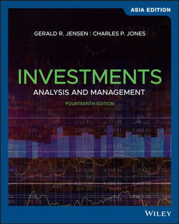 Investments: Analysis and Management 14/e Charles P. Jones 2020 John Wiley
