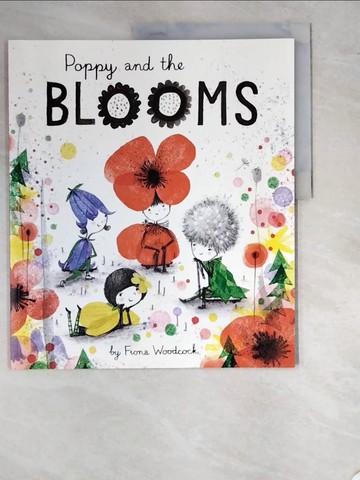 【書寶二手書T9／少年童書_SC2】Poppy And The Blooms_Fiona Woodcock,Kate Hindley (ILT)