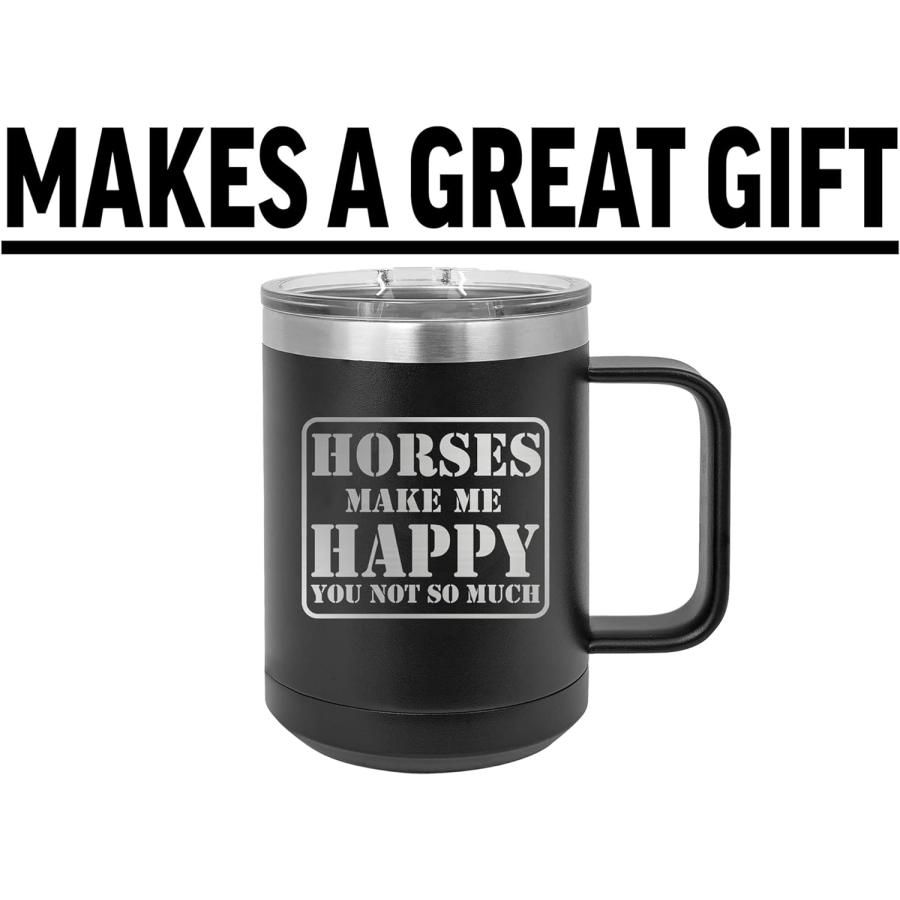 Rogue River Tactical Funny Horses Make Me Happy You Not So Much Heavy Duty Stainless Steel Black Coffee Mug Tumbler With Lid Novelty Cup Great Gift