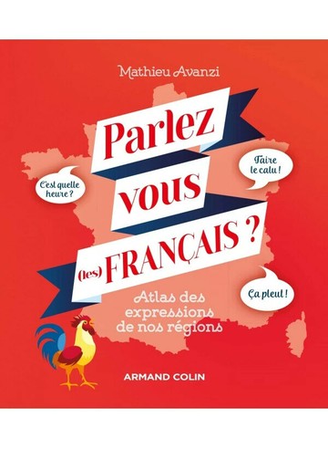 Parlez-vous (les) français ? Atlas des expressions de nos région - 您會說道地的法語嗎?  其他  中央-上林