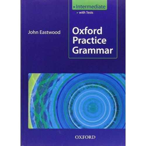 Oxford Practice Grammar Intermediate: Without Key