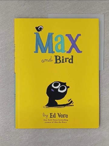 【書寶二手書T1／少年童書_ZBH】Max and Bird_Vere, Ed