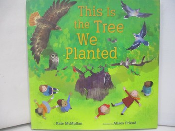 【書寶二手書T3／少年童書_R3Q】This Is the Tree We Planted_Friend, Alison