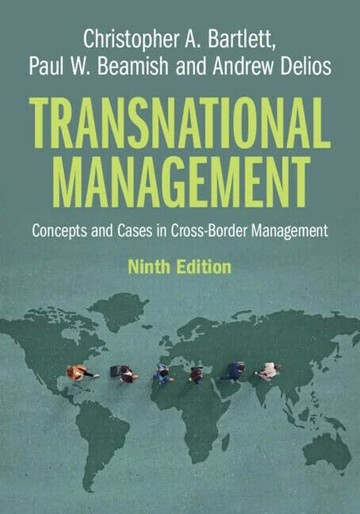 Transnational Management: Concepts and Cases in Cross-Border Management (9版) Bartlett, Christopher A.,Beamish, Paul W.,Delios, Andrew 2024 Cambridge