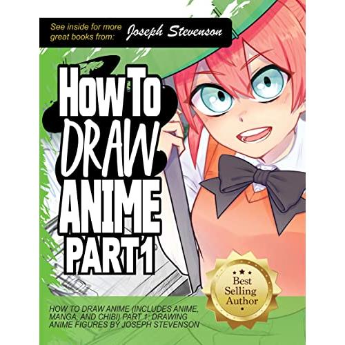 How to Draw Anime (Includes Anime, Manga and Chibi) Part Drawing Anime Fa