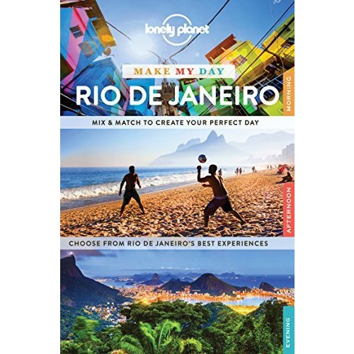 Lonely Planet Make My Day Rio de Janeiro (Travel Guide)