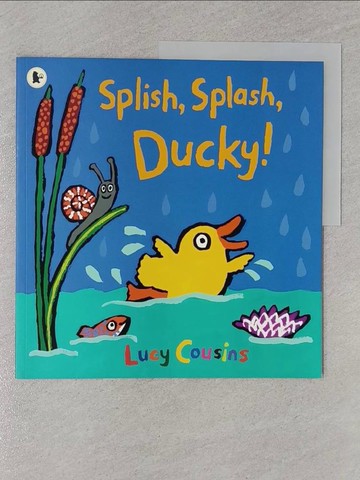 【書寶二手書T1／少年童書_Z43】Splish, Splash, Ducky!_Lucy Cousins