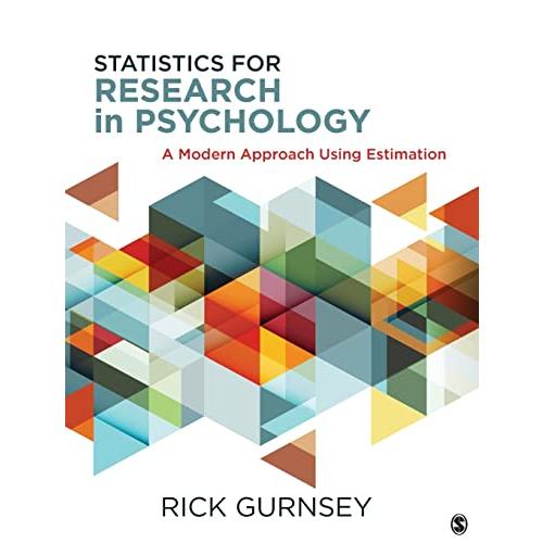 Statistics for Research in Psychology: A Modern Approach Using Estimation