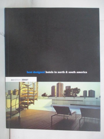 【書寶二手書T4／設計_JKE】Best Designed Hotels in North & South America_Kaufman, David/ Kunz, Martin Nicholas