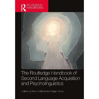 The Routledge Handbook of Second Language Acquisition and Psycholinguistics