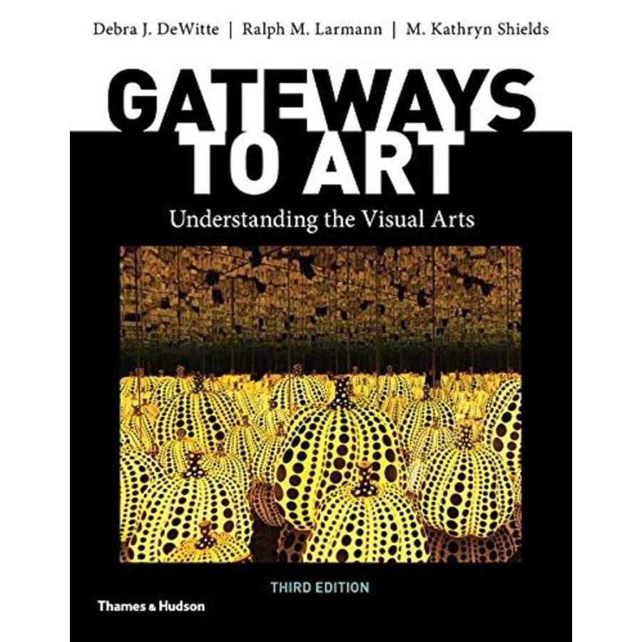 Gateways to Art: Understanding the Visual Arts