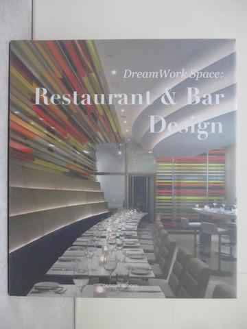 【書寶二手書T1／設計_ZCN】Dreamwork DEsign: Restaurant and Bar DEsign