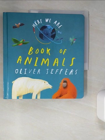 【書寶二手書T1／少年童書_QJC】Here We Are: Book of Animals_Jeffers, Oliver