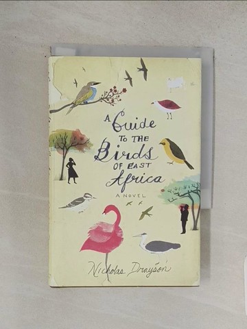 【書寶二手書T1／動植物_TCT】A Guide to the Birds of East Africa_Drayson, Nicholas