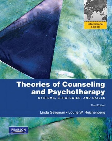 Theories of Counseling and Psychotherapy: systems, strategies, and skills (3版) Seligman、Reichenberg 2010 Pearson