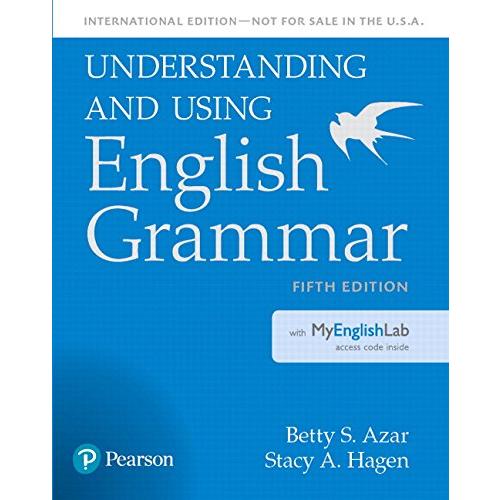 Azar-Hagen Grammar Understanding and Using English 5th Edition Student Book with MyLab Access