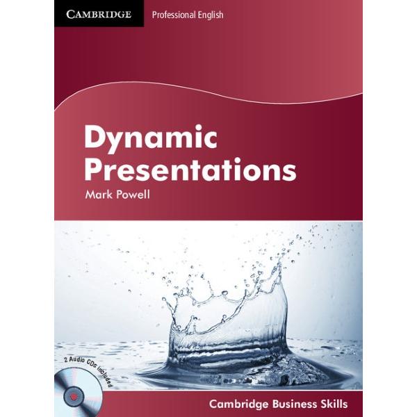 Cambridge Business Skills Dynamic Presentations Student s Book with Audio CDs
