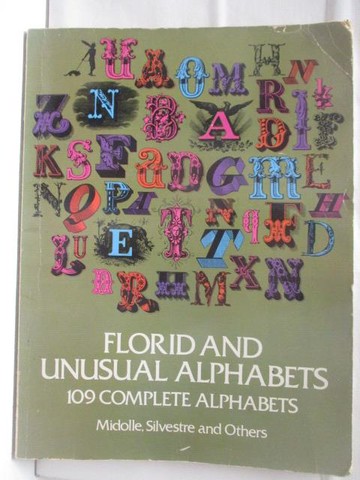 【書寶二手書T9／藝術_B6K】高_Midolle et al_Florid and Unuaual Alphabets