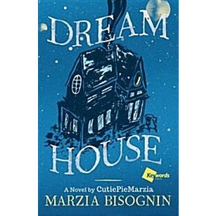 Dream House: A Novel by Cutiepiemarzia (Hardcover)