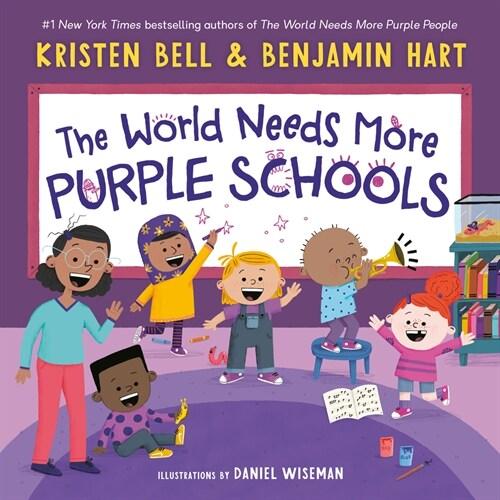 The World Needs More Purple Schools (Hardcover)