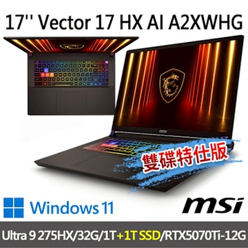 msi微星 Vector 17 HX AI A2XWHG-064TW 17吋 電競筆電(Ultra 9 275HX/32G/1T+1T/RTX5070Ti-12G/Win11-雙碟特仕版)