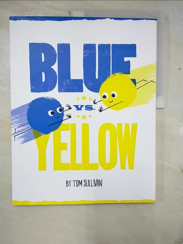 【書寶二手書T9／少年童書_ETI】Blue vs. Yellow_Sullivan, Tom
