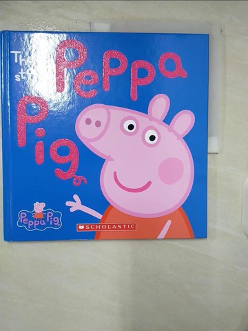 【書寶二手書T8／原文小說_E2I】The Story of Peppa Pig_Scholastic Inc. (COR)