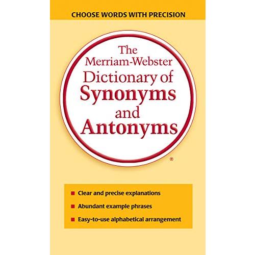 The Merriam-Webster Dictionary of Synonyms and Antonyms