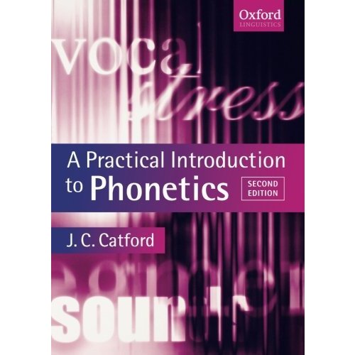 A Practical Introduction to Phonetics (Oxford Textbooks in Linguistics)