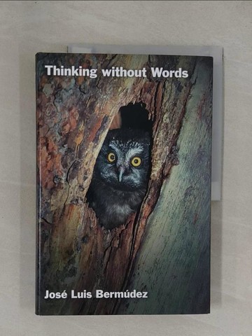 【書寶二手書T1／哲學_ZAT】Thinking Without Words_Bermudez, Jose Luis
