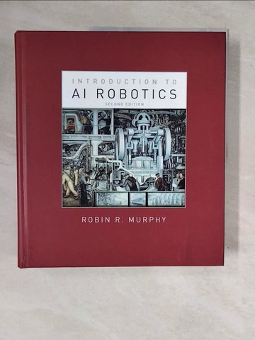 【書寶二手書T1／科學_ZN9】Introduction to Ai Robotics_Murphy, Robin R./ Arkin, Ronald C. (EDT)