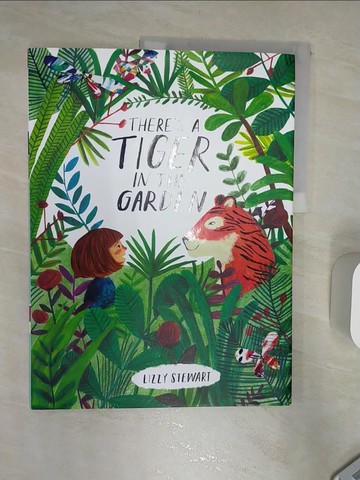 【書寶二手書T7／少年童書_R3M】There’s a Tiger in the Garden_Stewart, Lizzy