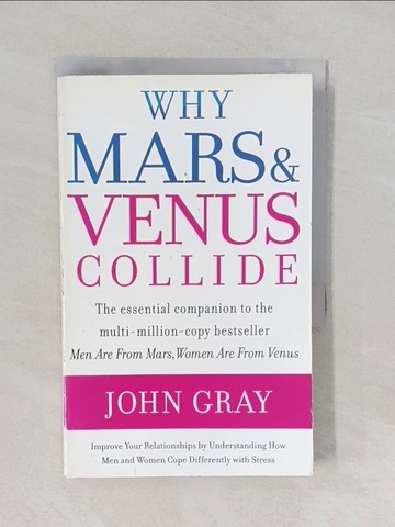 【書寶二手書T1／原文書_YP6】Why Venus And Mars Collide_John Gray
