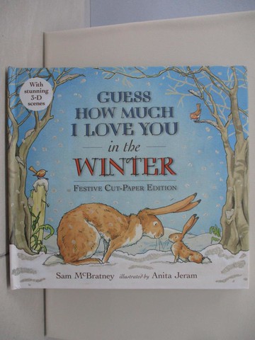 【書寶二手書T6／少年童書_TQ8】Guess How Much I Love You in the Winter (Festive Cut-Paper Edition)_Sam McBratney,Anita Jeram