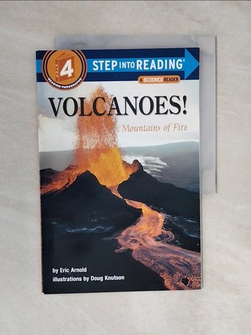 【書寶二手書T8／兒童文學_ZNC】Volcanoes!（Step into Reading, Step 4）_Arnold, Eric/ Knutson, Doug (ILT)