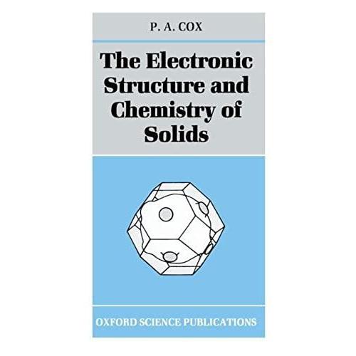 The Electronic Structure And Chemistry Of Solids (Oxford Science Publicatio