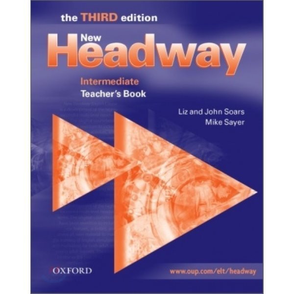 New Headway: Intermediate Third Edition: Teacher's Book