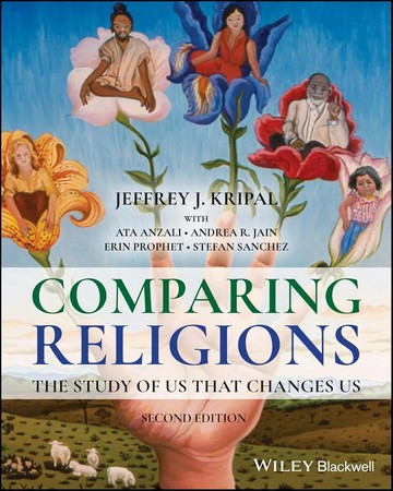 COMPARING RELIGIONS - THE STUDY OF US THAT CHANGES US, SECOND EDITION (2版) KRIPAL 2024 John Wiley