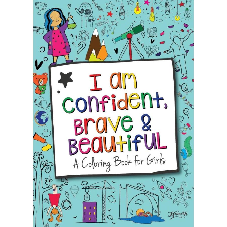 I Am Confident, Brave  Beautiful  A Coloring Book for Girls