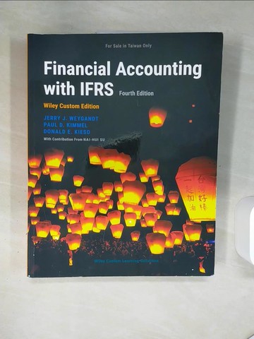 【書寶二手書T1／大學商學_QGS】Financial Accounting with IFRS Wiley Custom Edition 4/e(TL)_Weygandt; Kimmel; Kieso