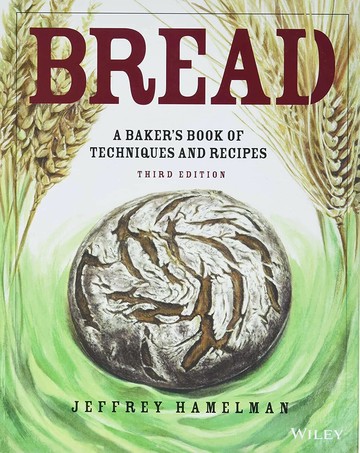Bread: A Baker's Book of Techniques and Recipes 3/e (3版) Jeffrey Hamelman 2021 John Wiley