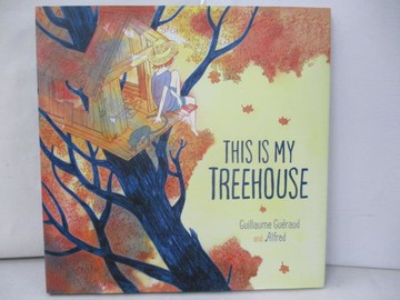 【書寶二手書T1／少年童書_TRF】This Is My Treehouse