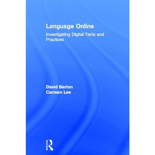 Language Online: Investigating Digital Texts and Practices