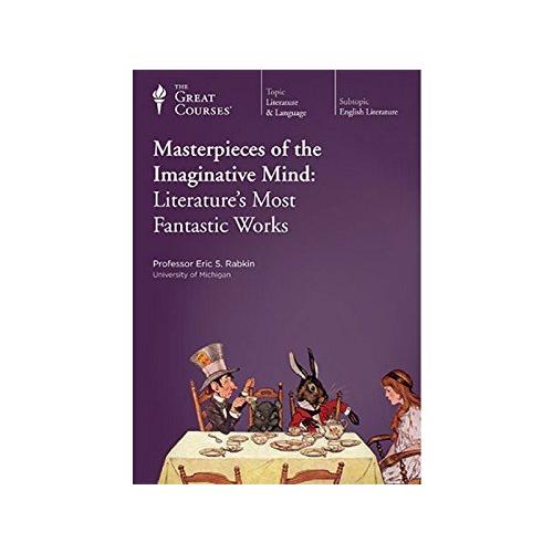 The Great Courses: Masterpieces of the Imaginative Mind